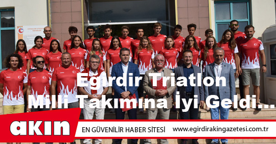 Eğirdir Triatlon Milli Takımına İyi Geldi...