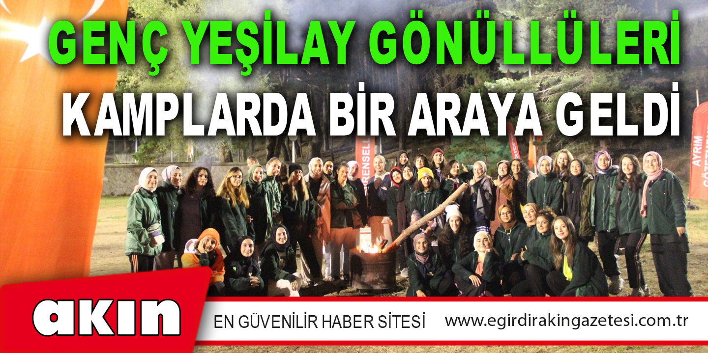  Genç Yeşilay Gönüllüleri Kamplarda Bir Araya Geldi