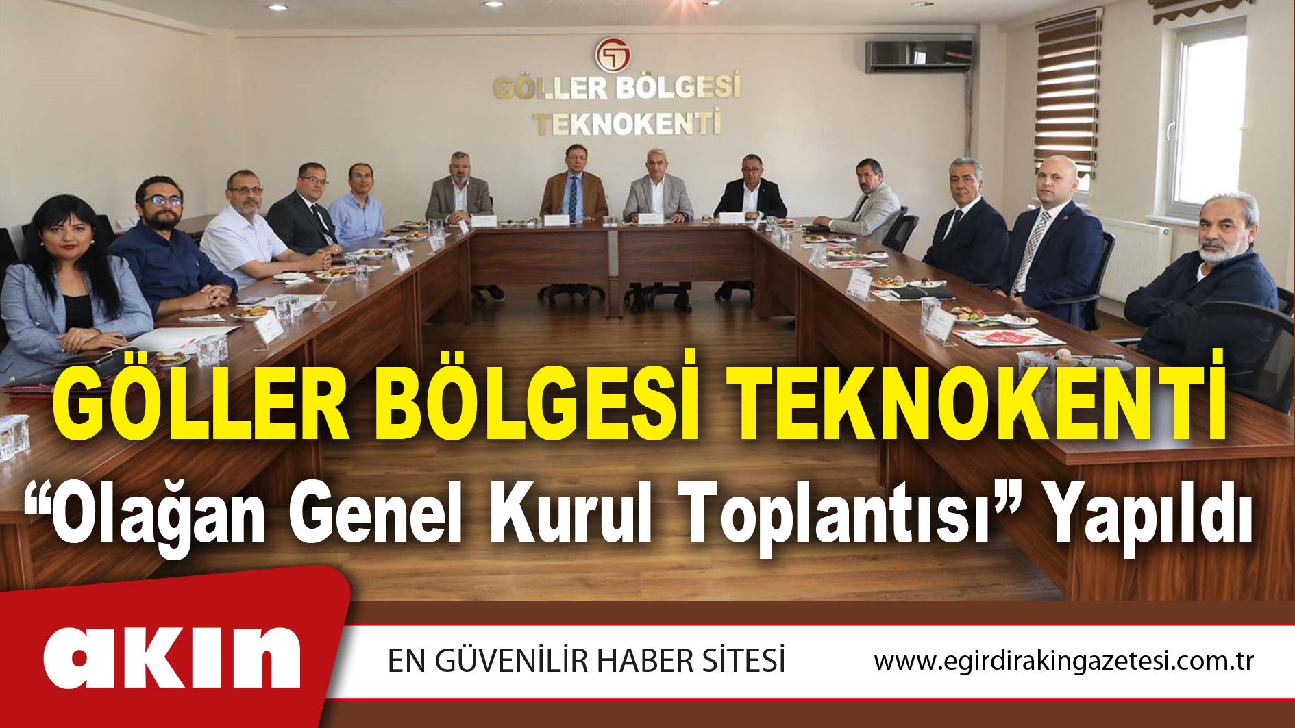 Göller Bölgesi Teknokenti “Olağan Genel Kurul Toplantısı” Yapıldı