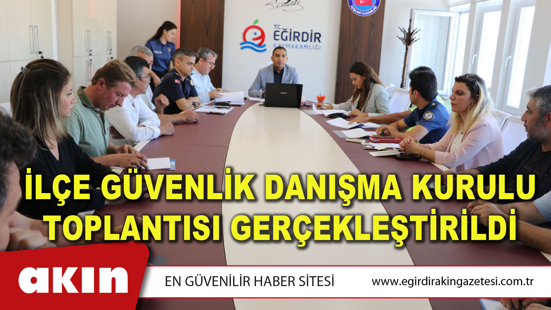 İLÇE GÜVENLİK DANIŞMA KURULU TOPLANTISI GERÇEKLEŞTİRİLDİ