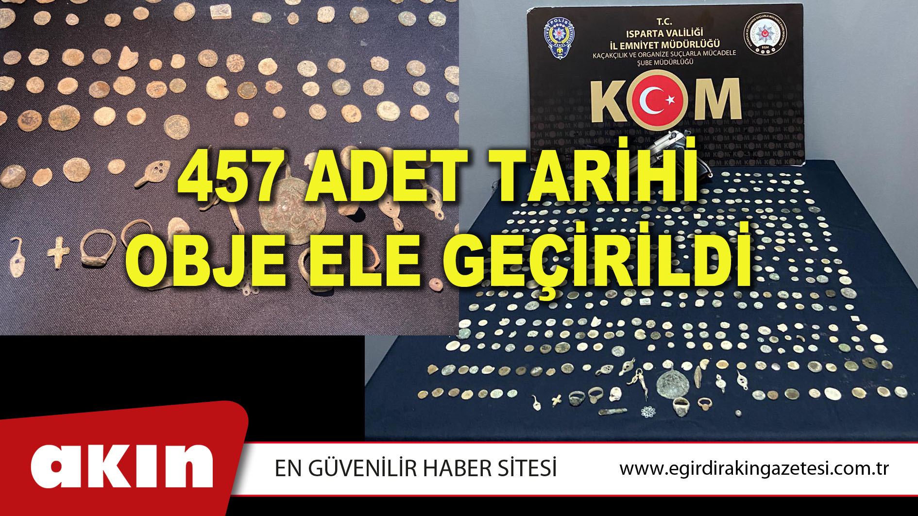 457 ADET TARİHİ OBJE ELE GEÇİRİLDİ