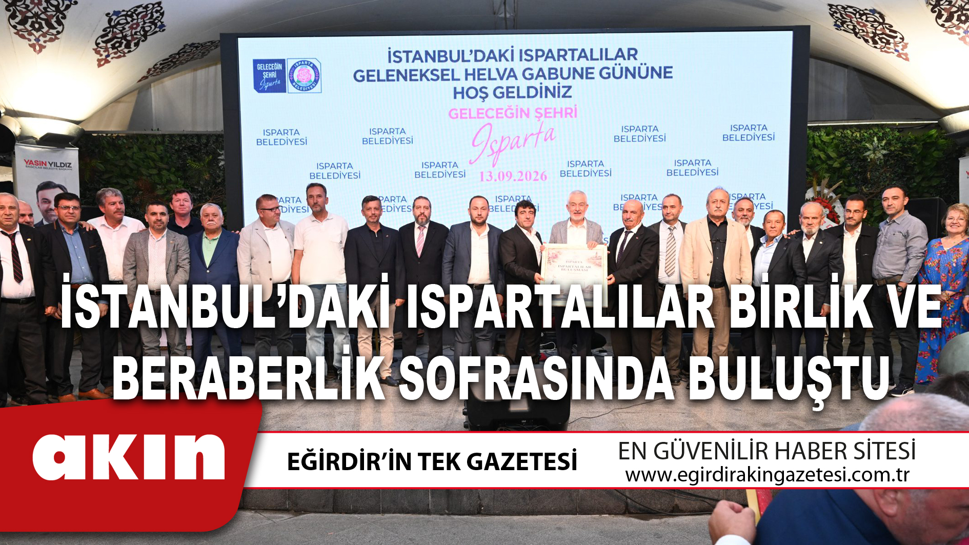 İSTANBUL’DAKİ ISPARTALILAR BİRLİK VE BERABERLİK SOFRASINDA BULUŞTU