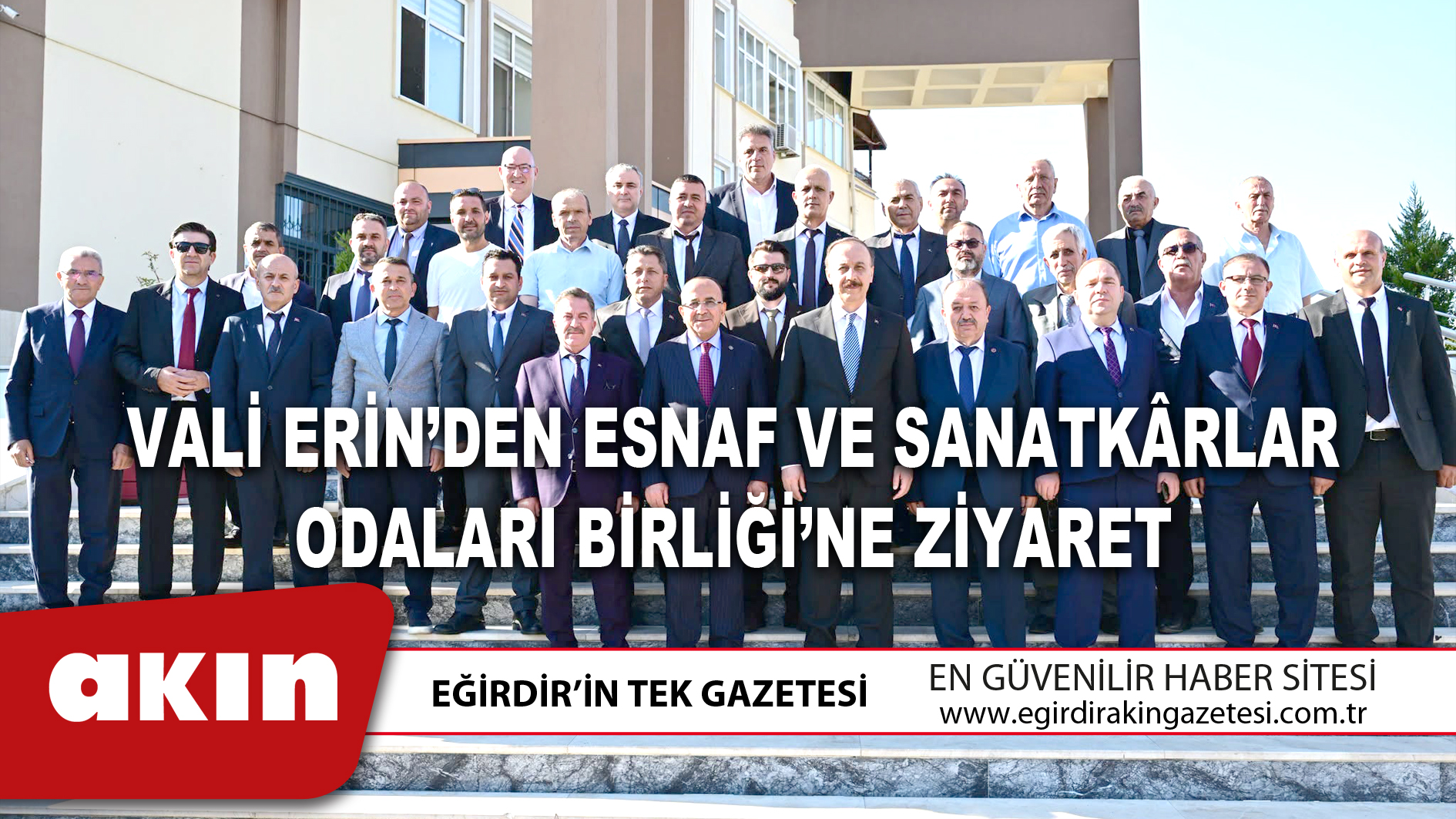 VALİ ERİN’DEN ESNAF VE SANATKÂRLAR ODALARI BİRLİĞİ’NE ZİYARET
