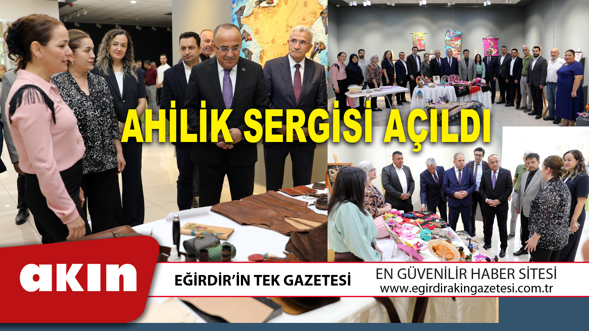 AHİLİK SERGİSİ AÇILDI  