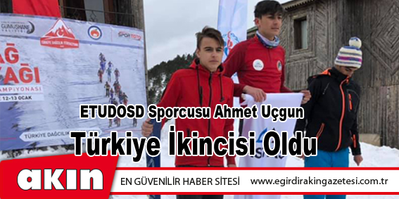 ETUDOSD Sporcusu Ahmet Uçgun Türkiye İkincisi Oldu