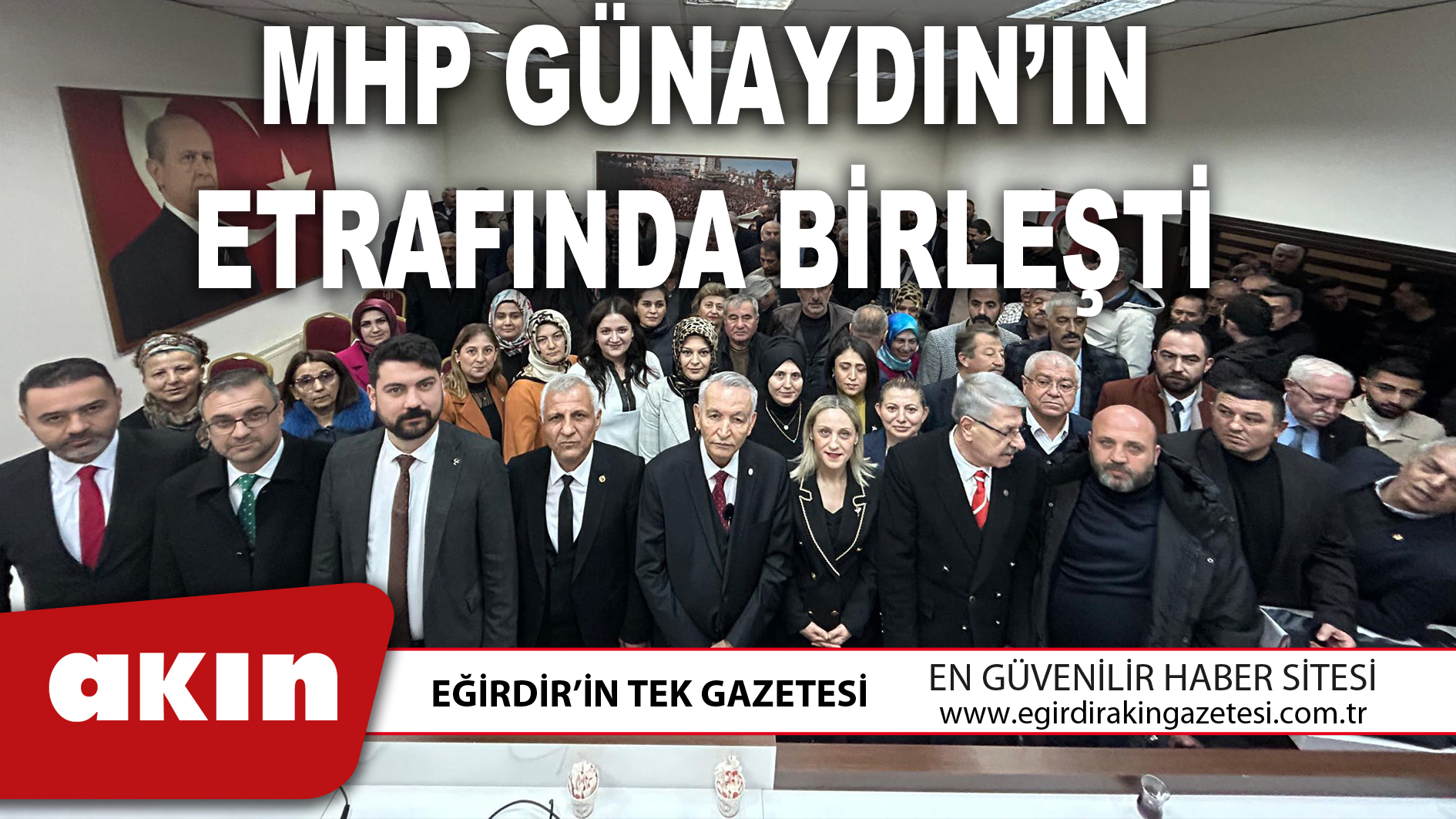 MHP GÜNAYDIN’IN ETRAFINDA BİRLEŞTİ