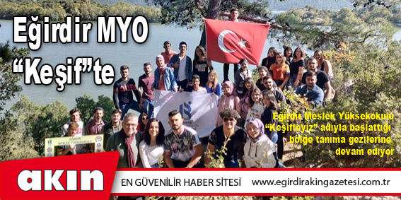 Eğirdir MYO Keşif’te…