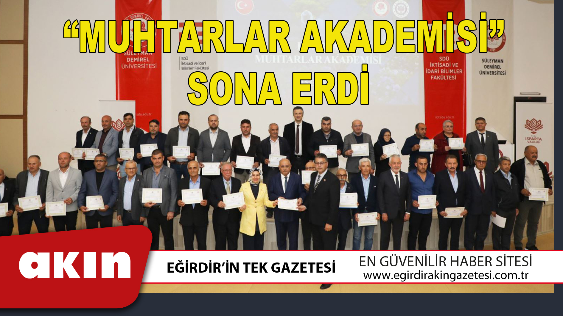 eğirdir haber,akın gazetesi,egirdir haberler,son dakika, “MUHTARLAR AKADEMİSİ” SONA ERDİ