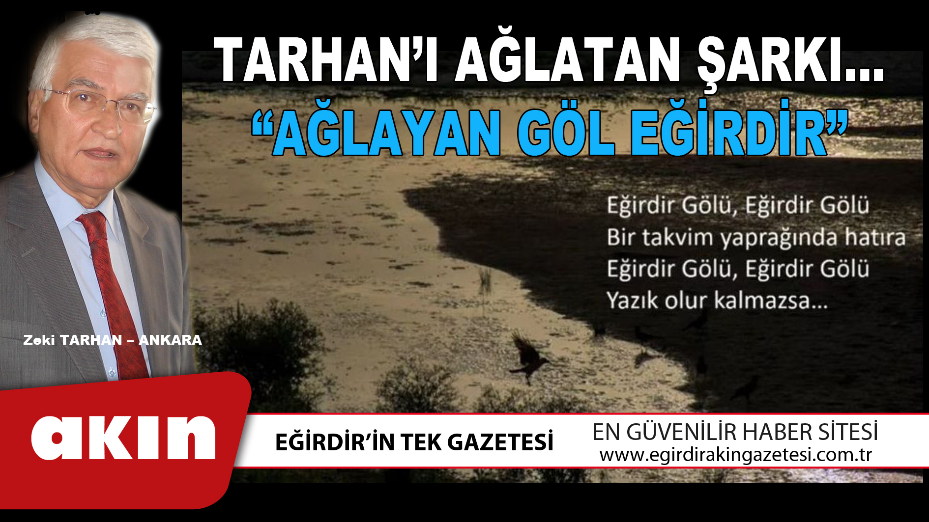 eğirdir haber,akın gazetesi,egirdir haberler,son dakika,TARHAN’I AĞLATAN ŞARKI “AĞLAYAN GÖL EĞİRDİR”