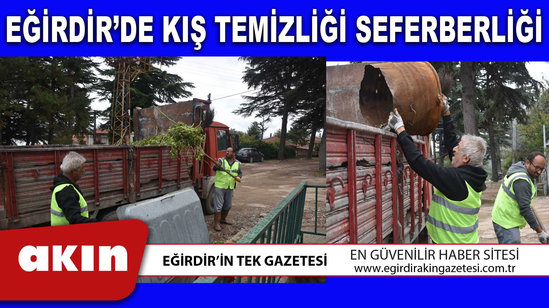 EĞİRDİR’DE KIŞ TEMİZLİĞİ SEFERBERLİĞİ