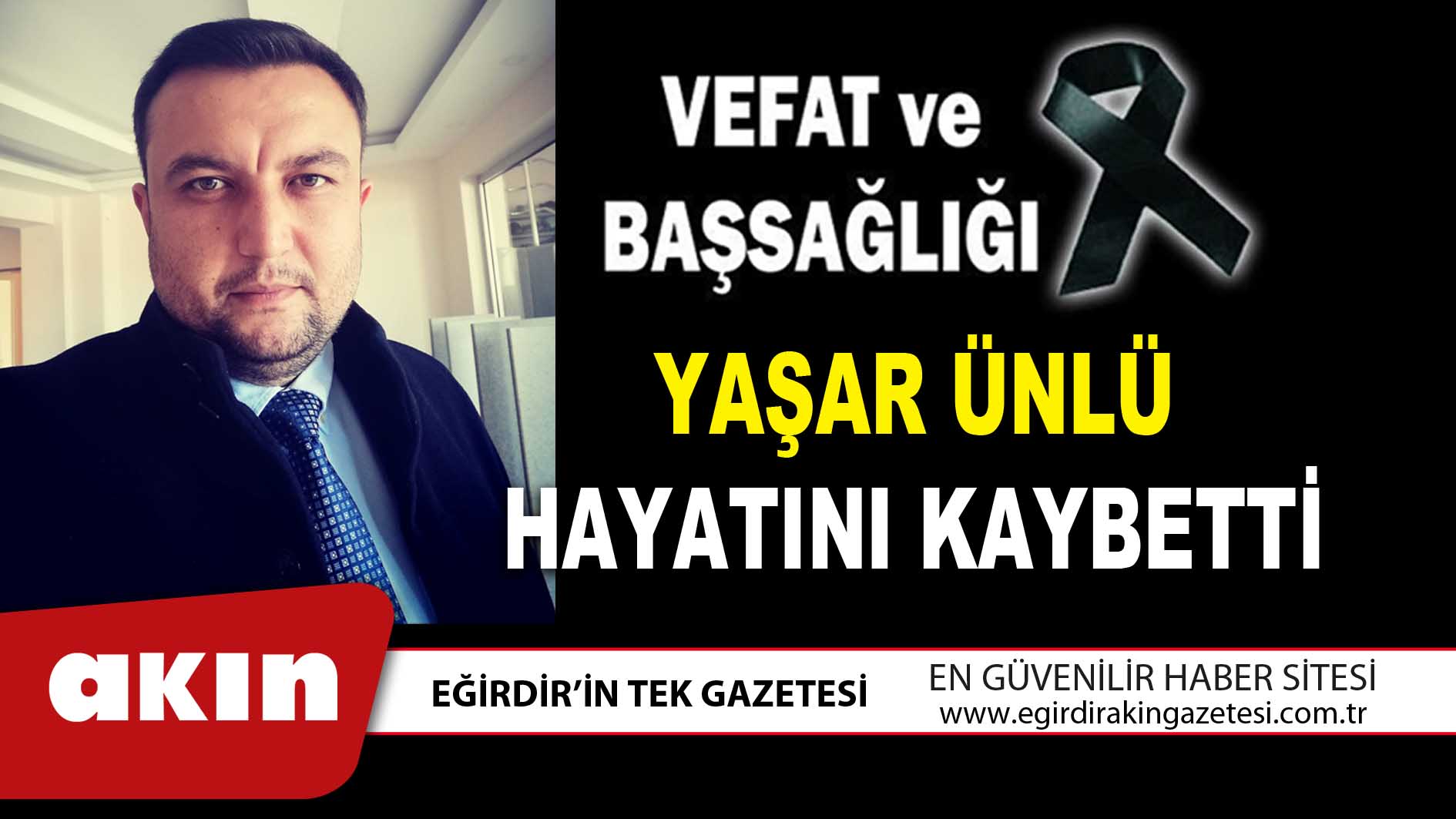 YAŞAR ÜNLÜ HAYATINI KAYBETTİ