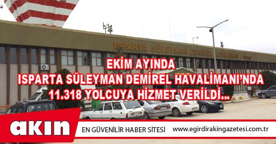 eğirdir haber,akın gazetesi,egirdir haberler,son dakika,EKİM AYINDA ISPARTA SÜLEYMAN DEMİREL HAVALİMANI’NDA 11.318 YOLCUYA HİZMET VERİLDİ…