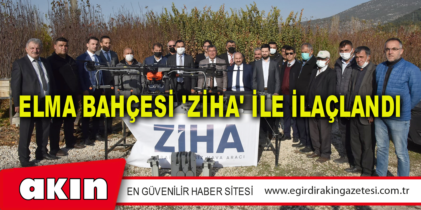 ELMA BAHÇESİ 'ZİHA' İLE İLAÇLANDI