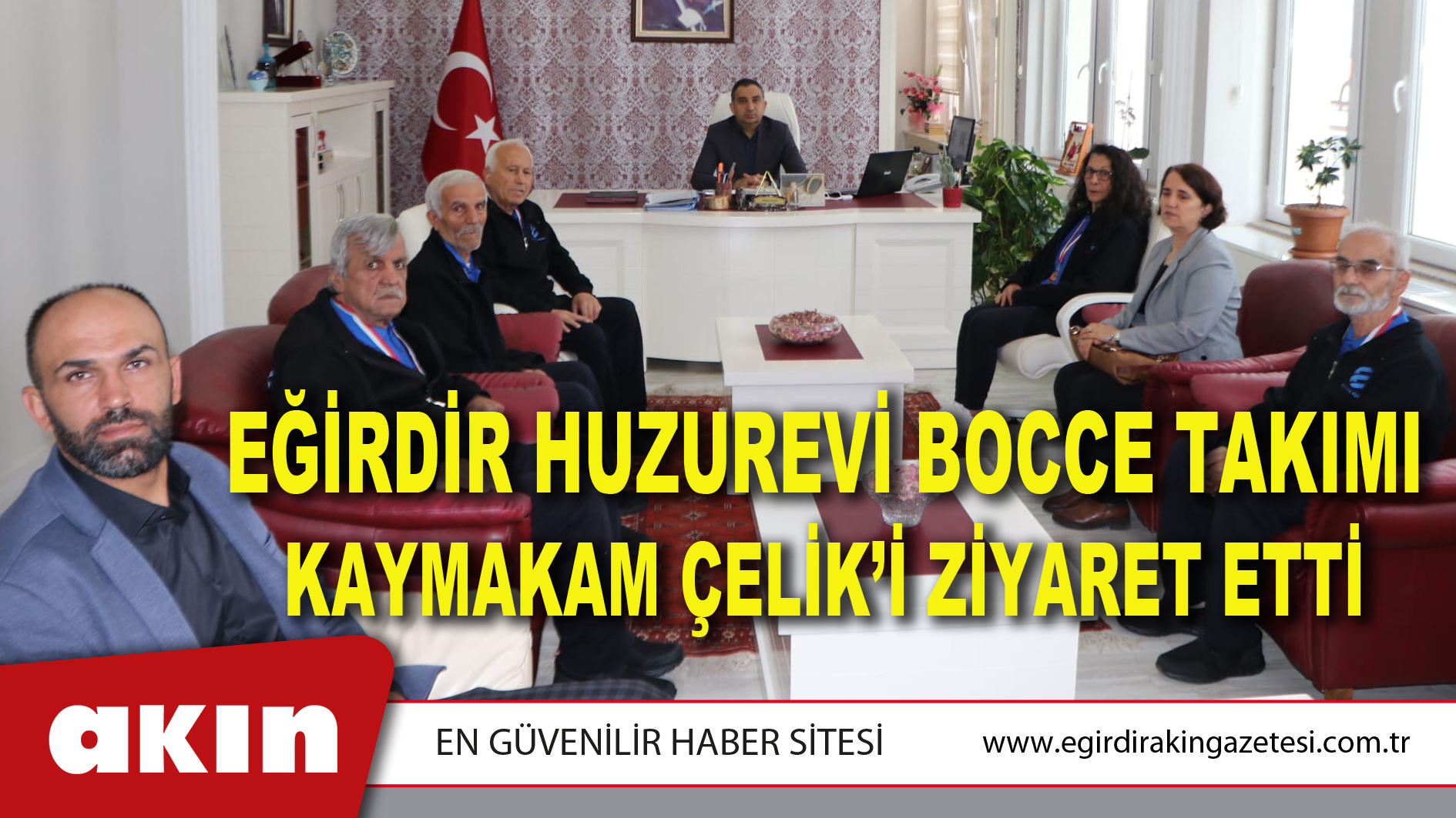 Eğirdir Huzurevi Bocce Takımı Kaymakam Çelik’i Ziyaret Etti