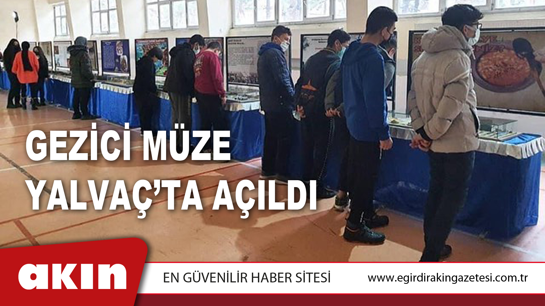 eğirdir haber,akın gazetesi,egirdir haberler,son dakika,Gezici Müze Yalvaç’ta Açıldı 