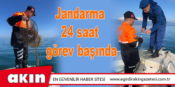 Jandarma 24 saat görev başında