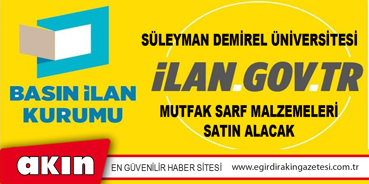 Süleyman Demirel Üniversitesi Mutfak Sarf Malzemeleri Satın Alacak