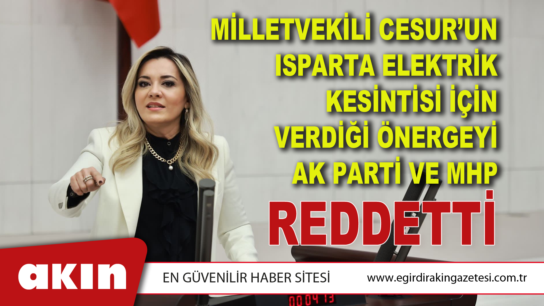 MİLLETVEKİLİ CESUR’UN, ISPARTA ELEKTRİK KESİNTİSİ İÇİN VERDİĞİ ÖNERGEYİ AK PARTİ VE MHP REDDETTİ