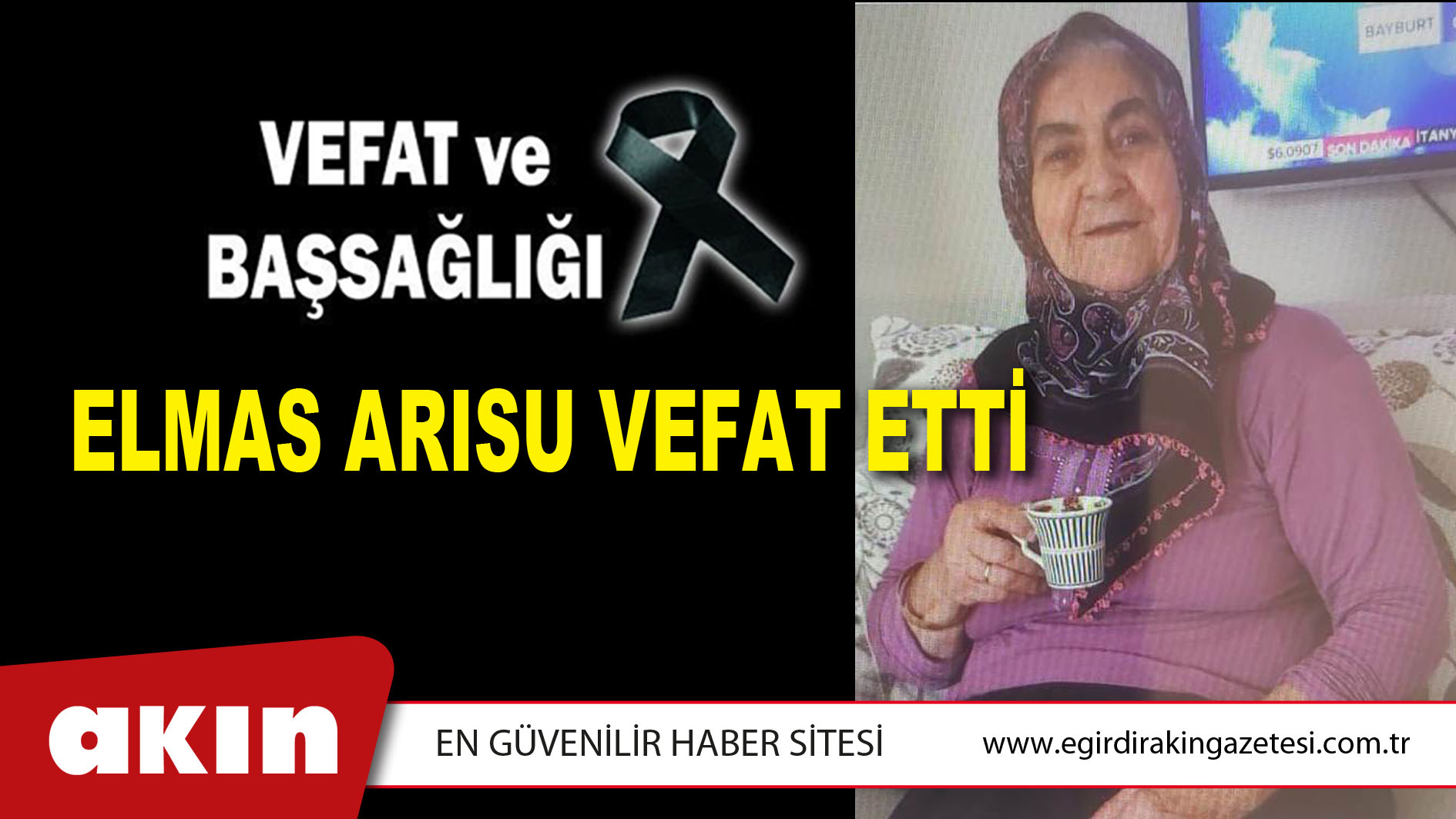 ELMAS ARISU VEFAT ETTİ