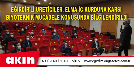 Eğirdir'li Üreticiler, Elma İç Kurduna Karşı  Biyoteknik Mücadele Konusunda Bilgilendirildi
