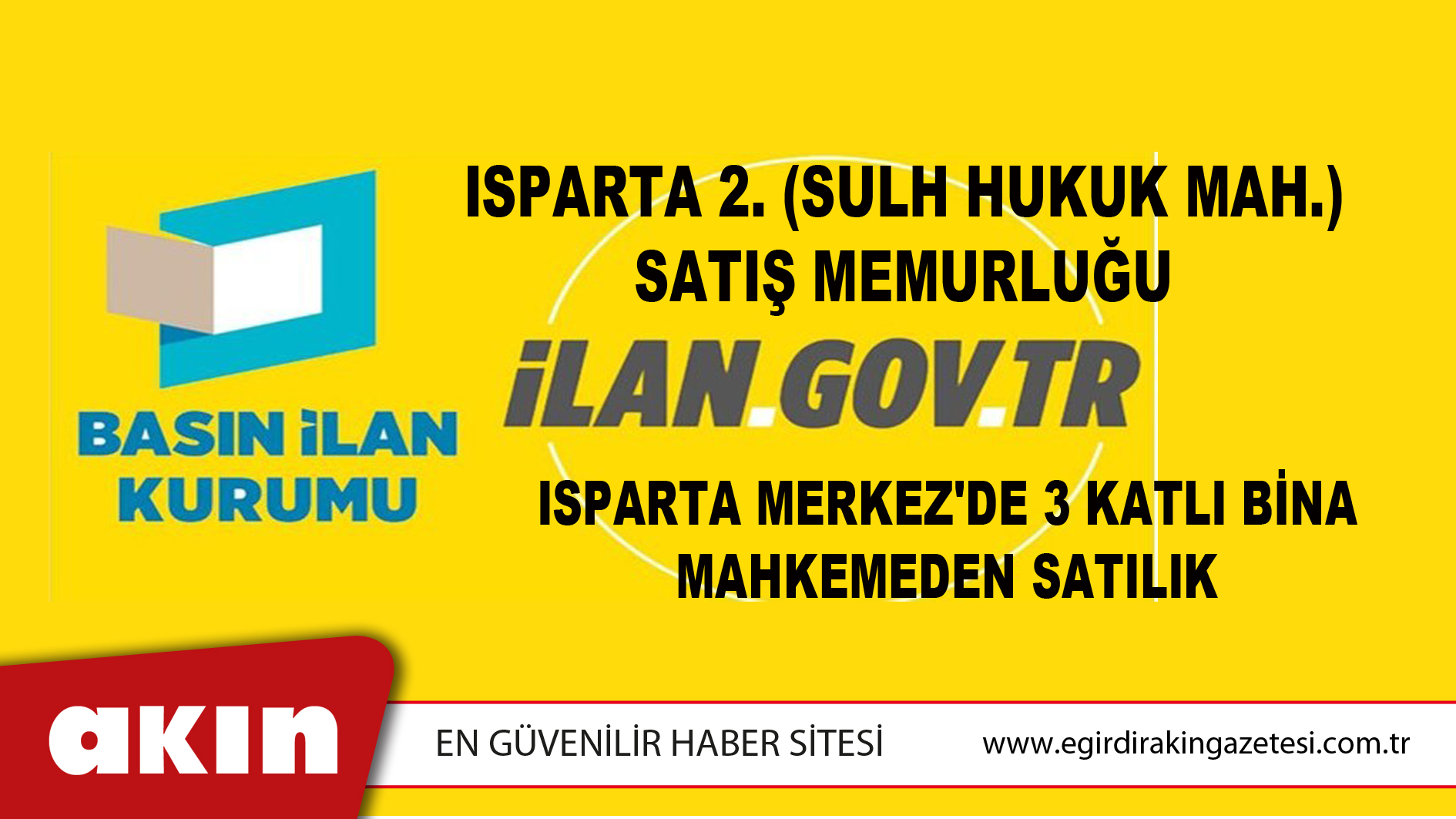 Isparta 2. (Sulh Hukuk Mah.) Satış Memurluğunca Isparta Merkez'de 3 Katlı Bina Mahkemeden Satılık