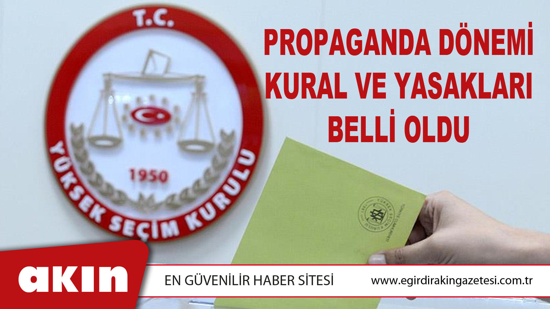 Propaganda Dönemi Kural ve Yasakları Belli Oldu