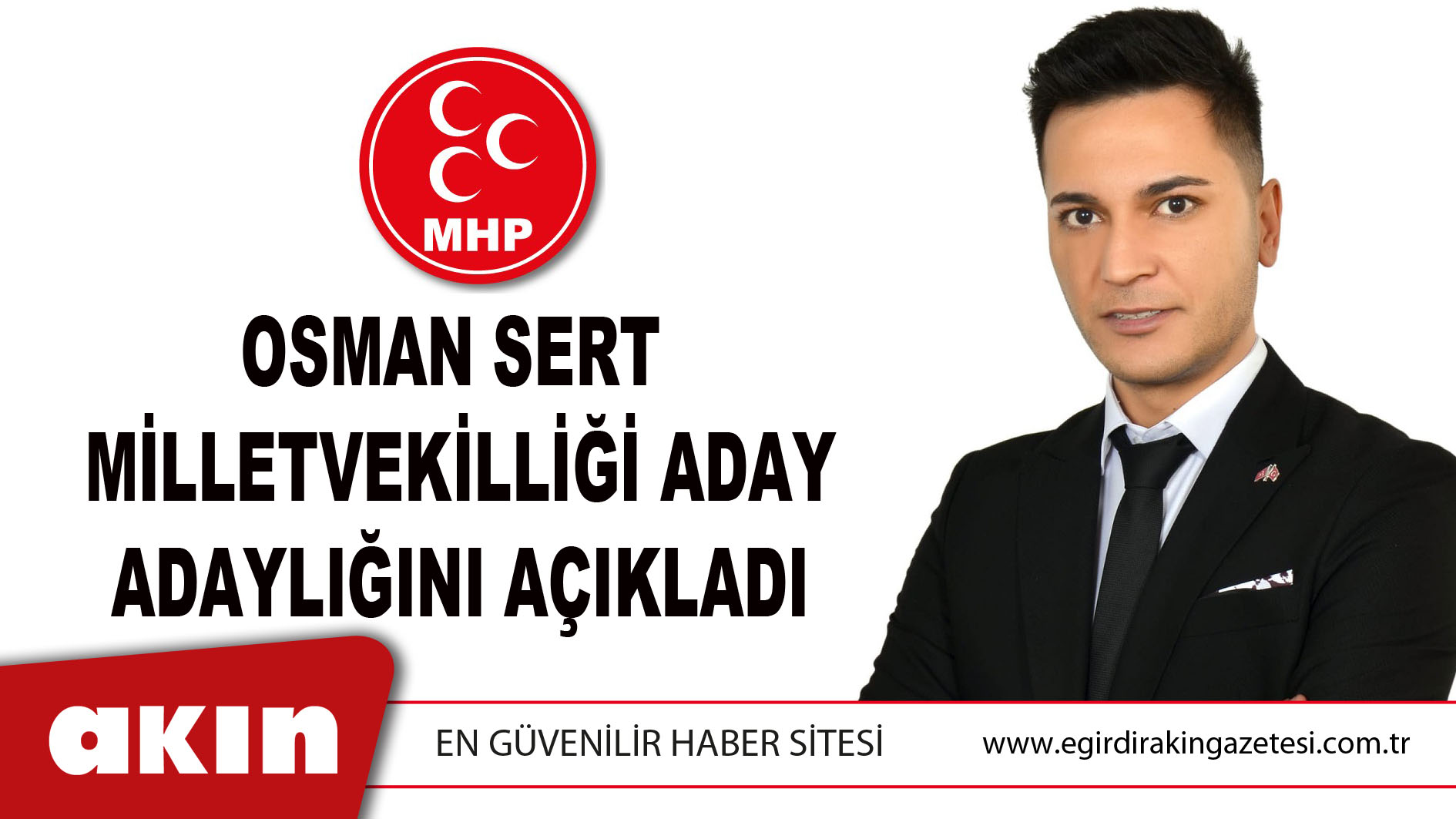 OSMAN SERT, MİLLETVEKİLLİĞİ ADAY ADAYLIĞINI AÇIKLADI