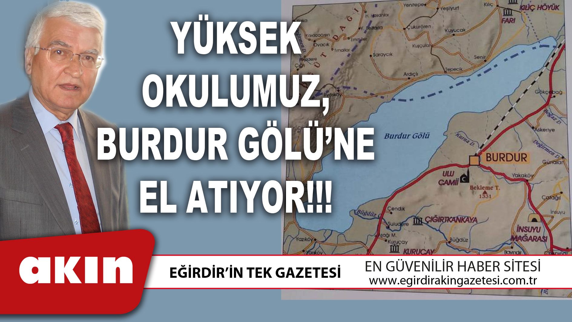 eğirdir haber,akın gazetesi,egirdir haberler,son dakika,YÜKSEK OKULUMUZ, BURDUR GÖLÜ’NE EL ATIYOR!!!