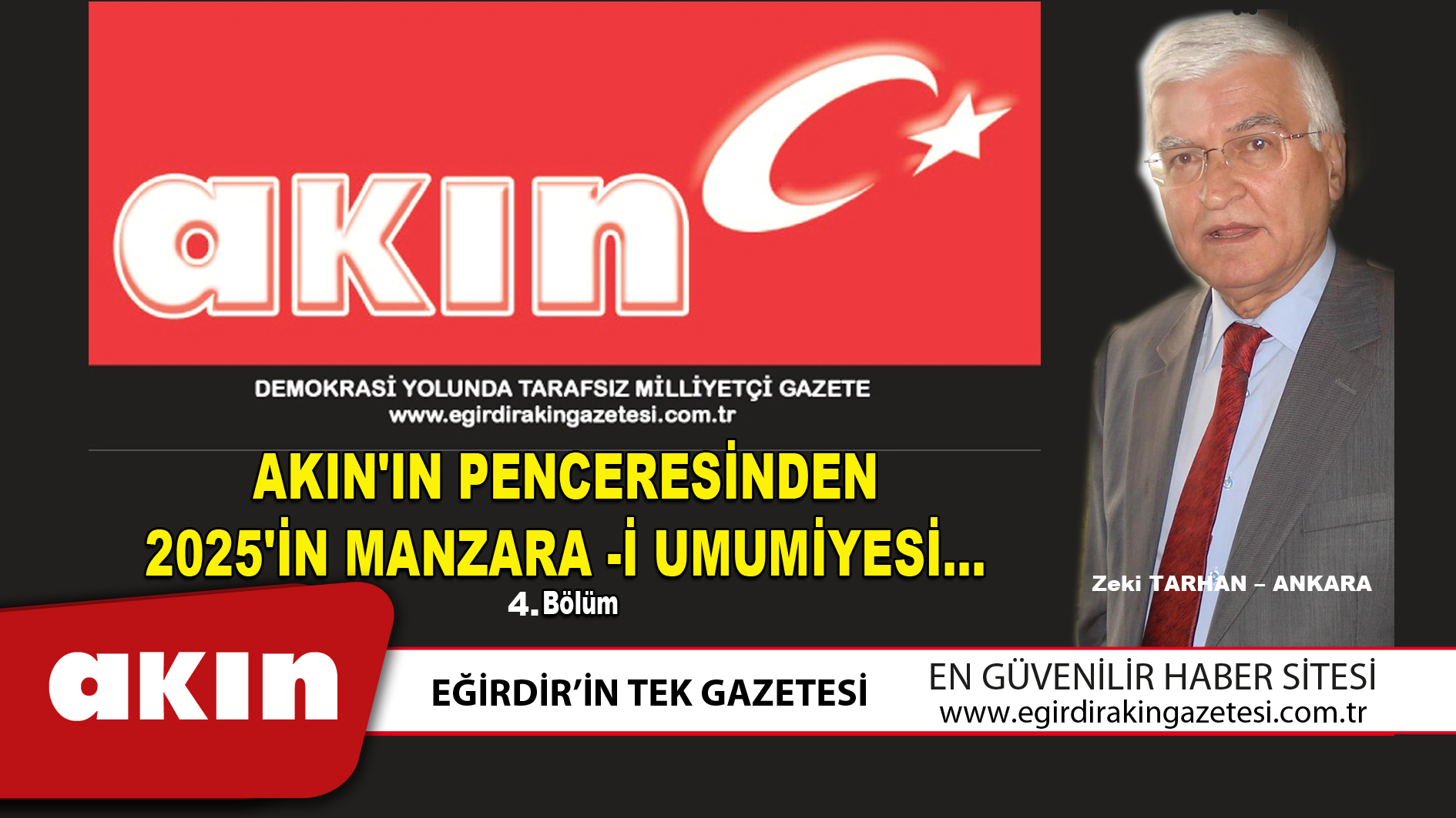 eğirdir haber,akın gazetesi,egirdir haberler,son dakika,AKIN'IN PENCERESİNDEN 2025'İN MANZARA-İ UMUMİYESİ (4. Bölüm)