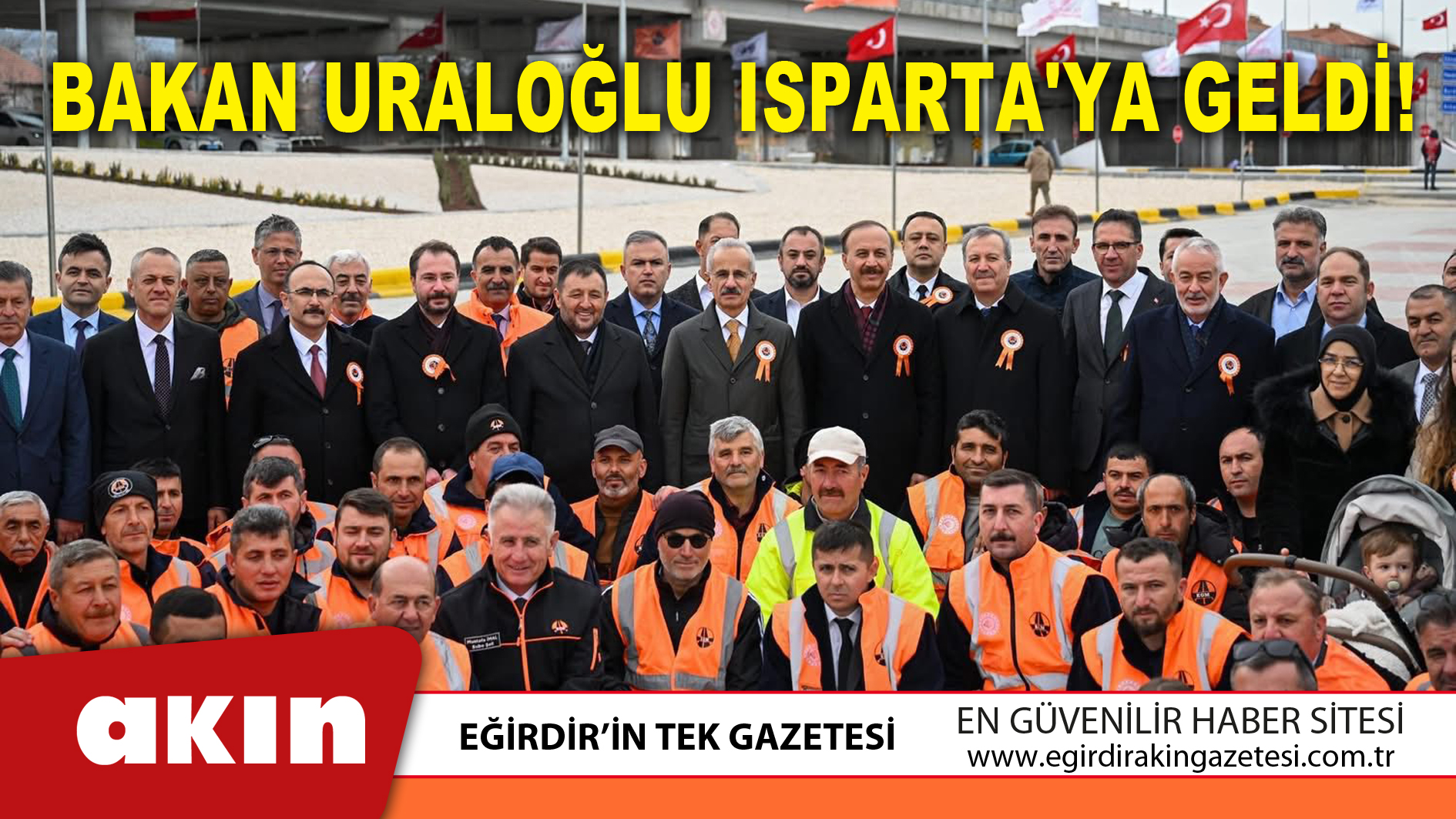 Bakan Uraloğlu Isparta'ya Geldi!