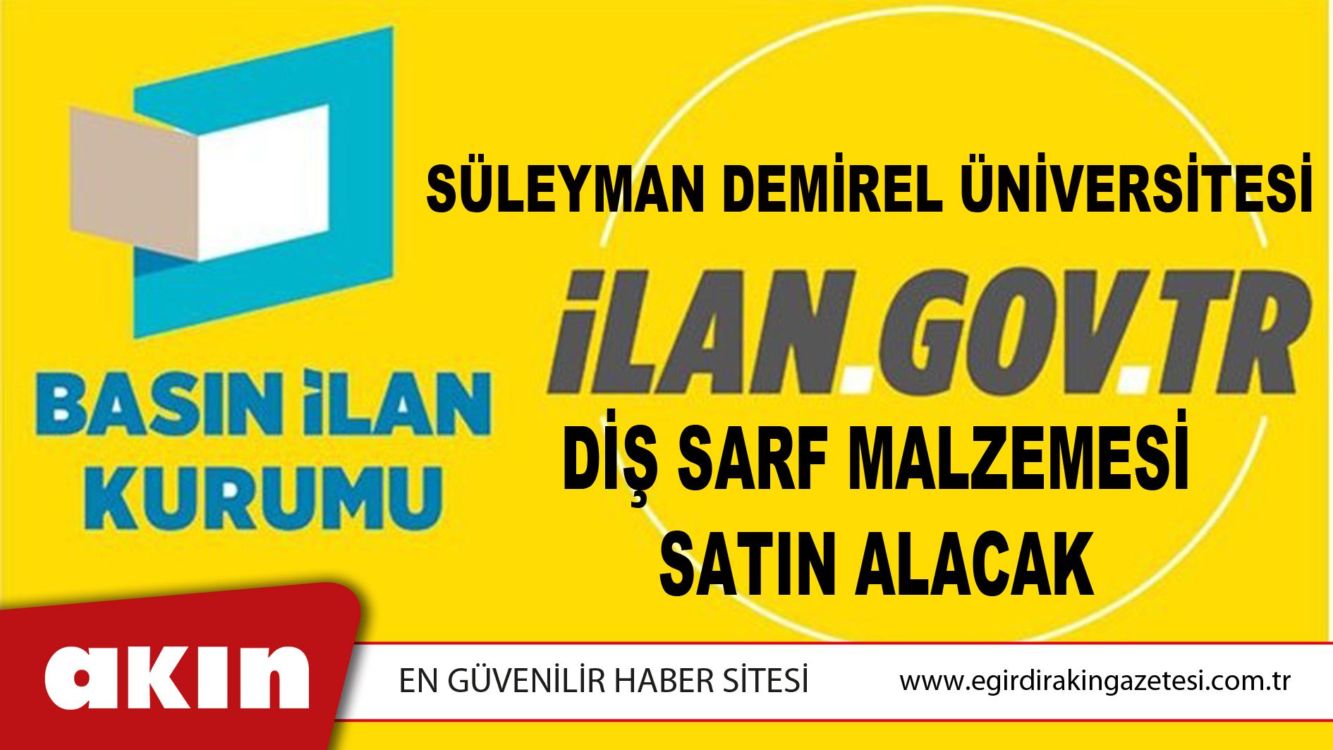 eğirdir haber,akın gazetesi,egirdir haberler,son dakika,Süleyman Demirel Üniversitesi Diş Sarf Malzemesi Satın Alacak