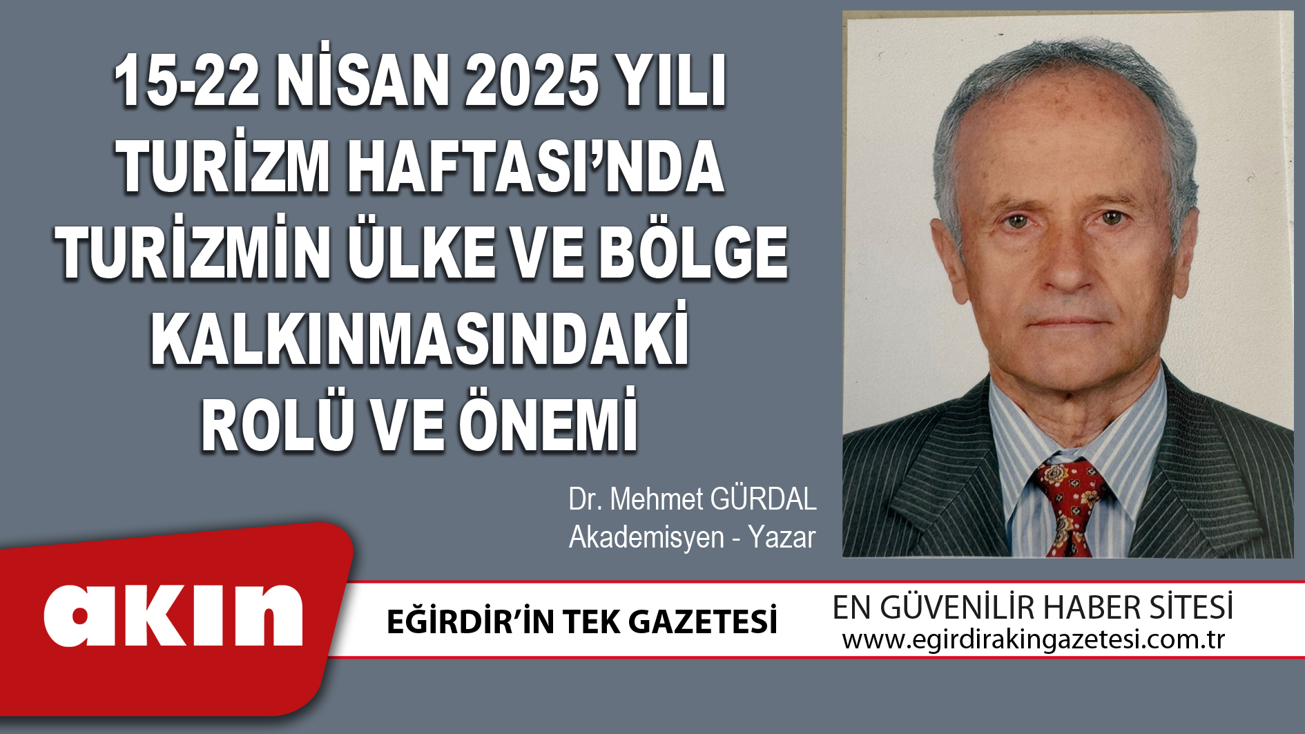 15-22 NİSAN 2025 YILI TURİZM HAFTASI’NDA TURİZMİN  ÜLKE VE BÖLGE KALKINMASINDAKİ ROLÜ VE ÖNEMİ