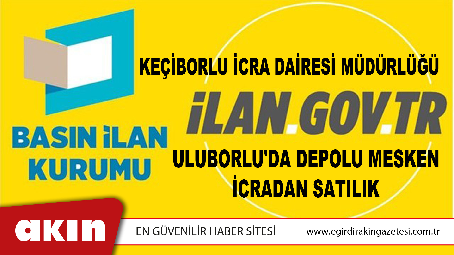 eğirdir haber,akın gazetesi,egirdir haberler,son dakika,Keçiborlu İcra Dairesi Müdürlüğü Uluborlu'da Depolu Mesken İcradan Satılık