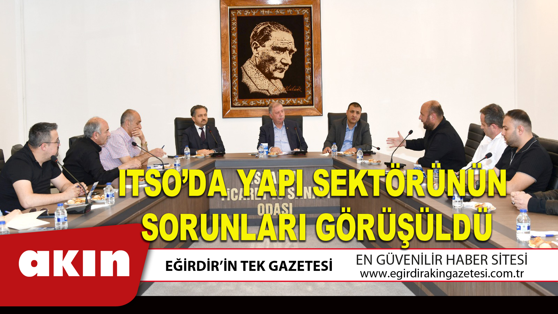 ITSO’DA YAPI SEKTÖRÜNÜN SORUNLARI GÖRÜŞÜLDÜ