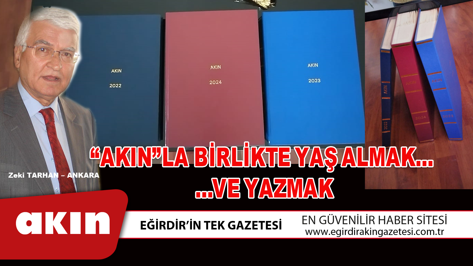 eğirdir haber,akın gazetesi,egirdir haberler,son dakika,“AKIN”LA BİRLİKTE YAŞ ALMAK……VE YAZMAK        