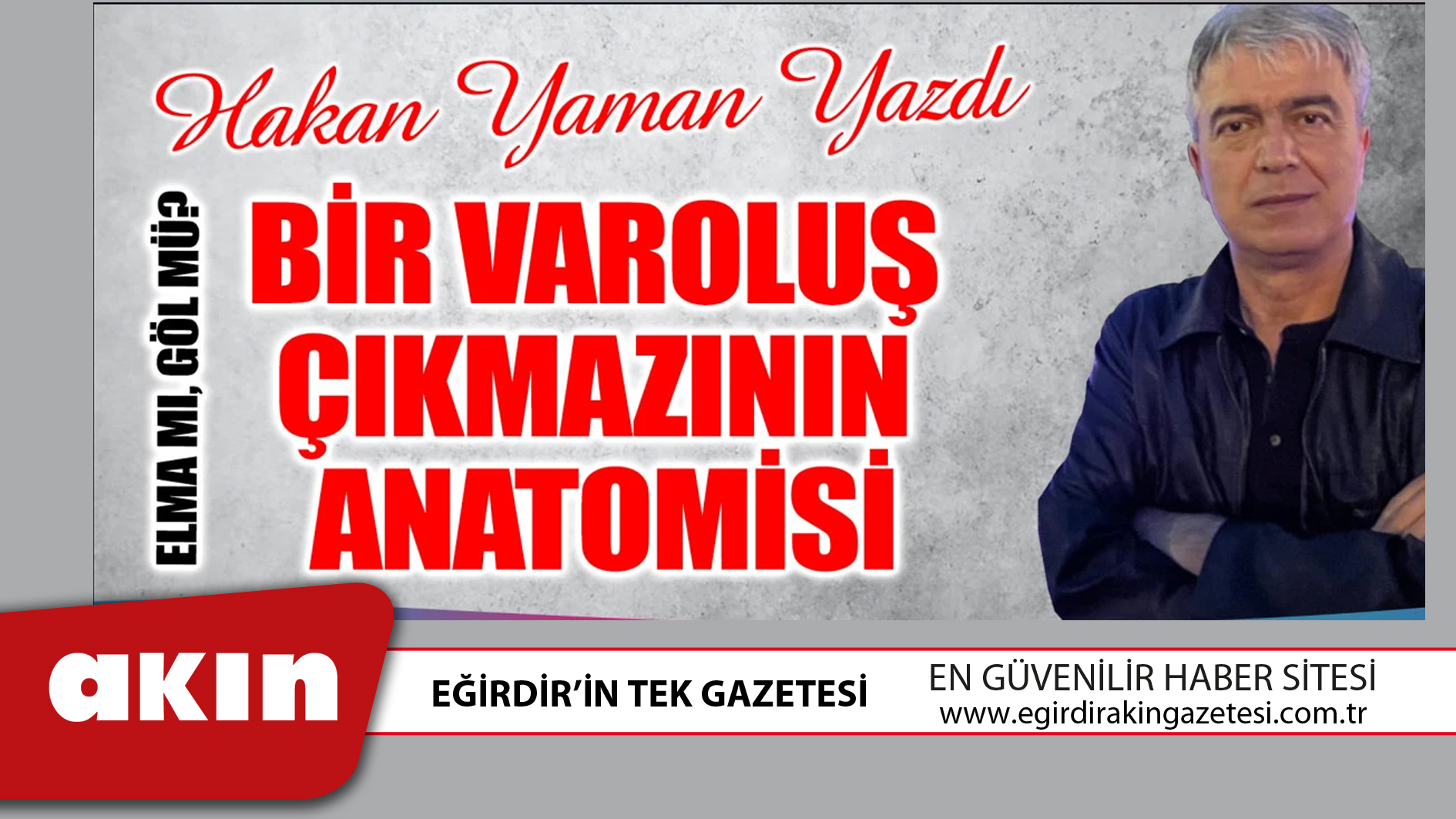 eğirdir haber,akın gazetesi,egirdir haberler,son dakika,​ELMA MI GÖL MÜ BİR VAROLUŞ ÇIKMAZININ ANATOMİSİ