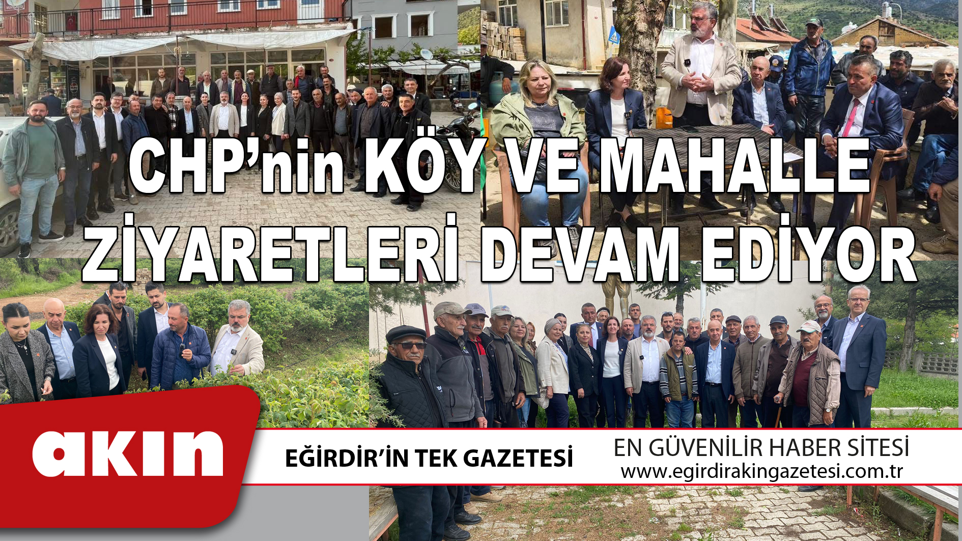 CHP’nin KÖY VE MAHALLE ZİYARETLERİ DEVAM EDİYOR