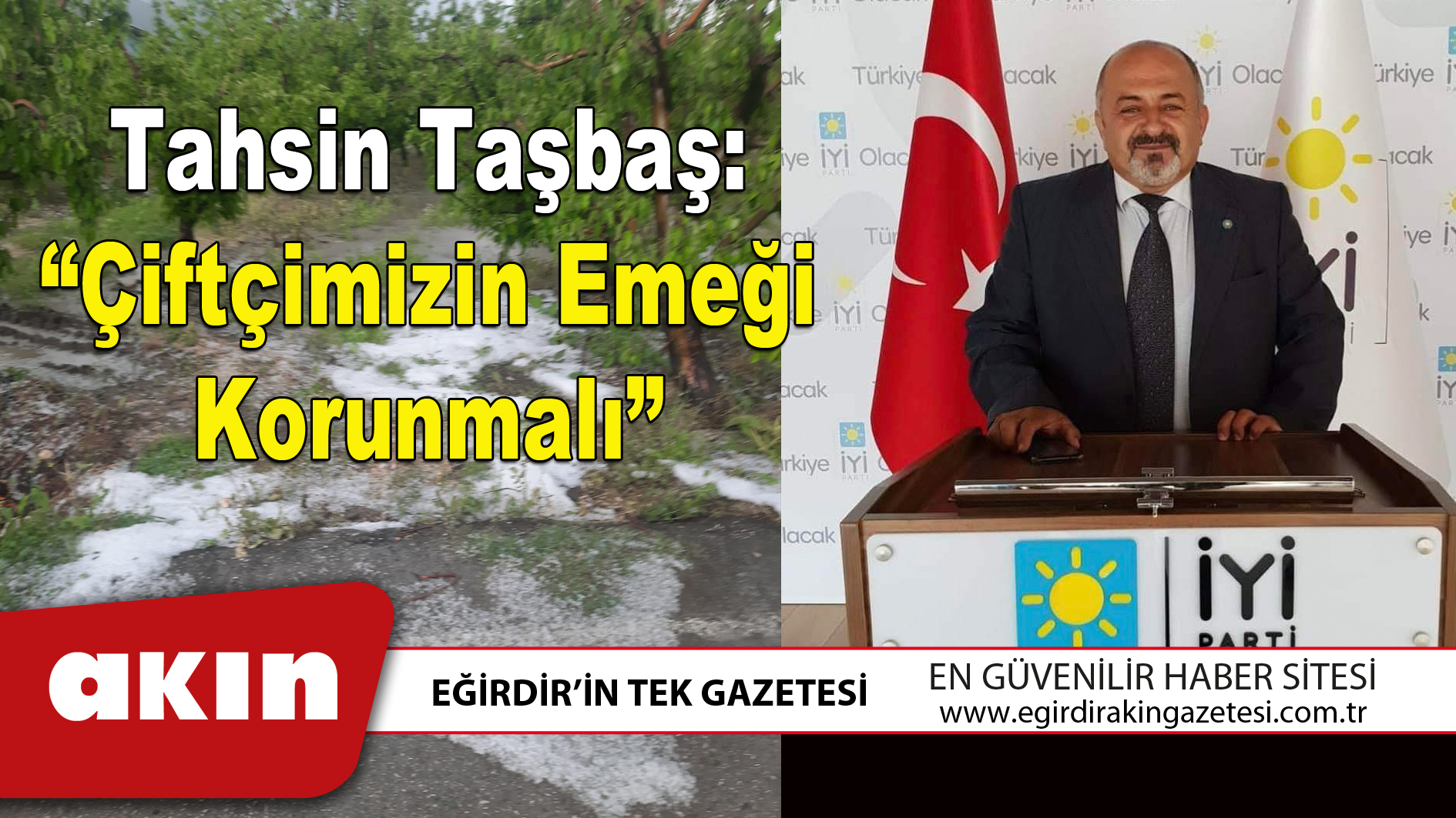Tahsin Taşbaş “Çiftçimizin Emeği Korunmalı”