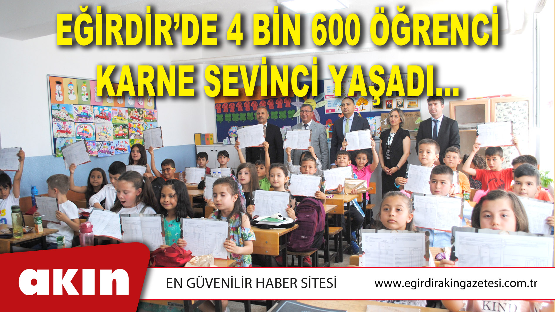 EĞİRDİR’DE 4 BİN 600 ÖĞRENCİ KARNE SEVİNCİ YAŞADI…