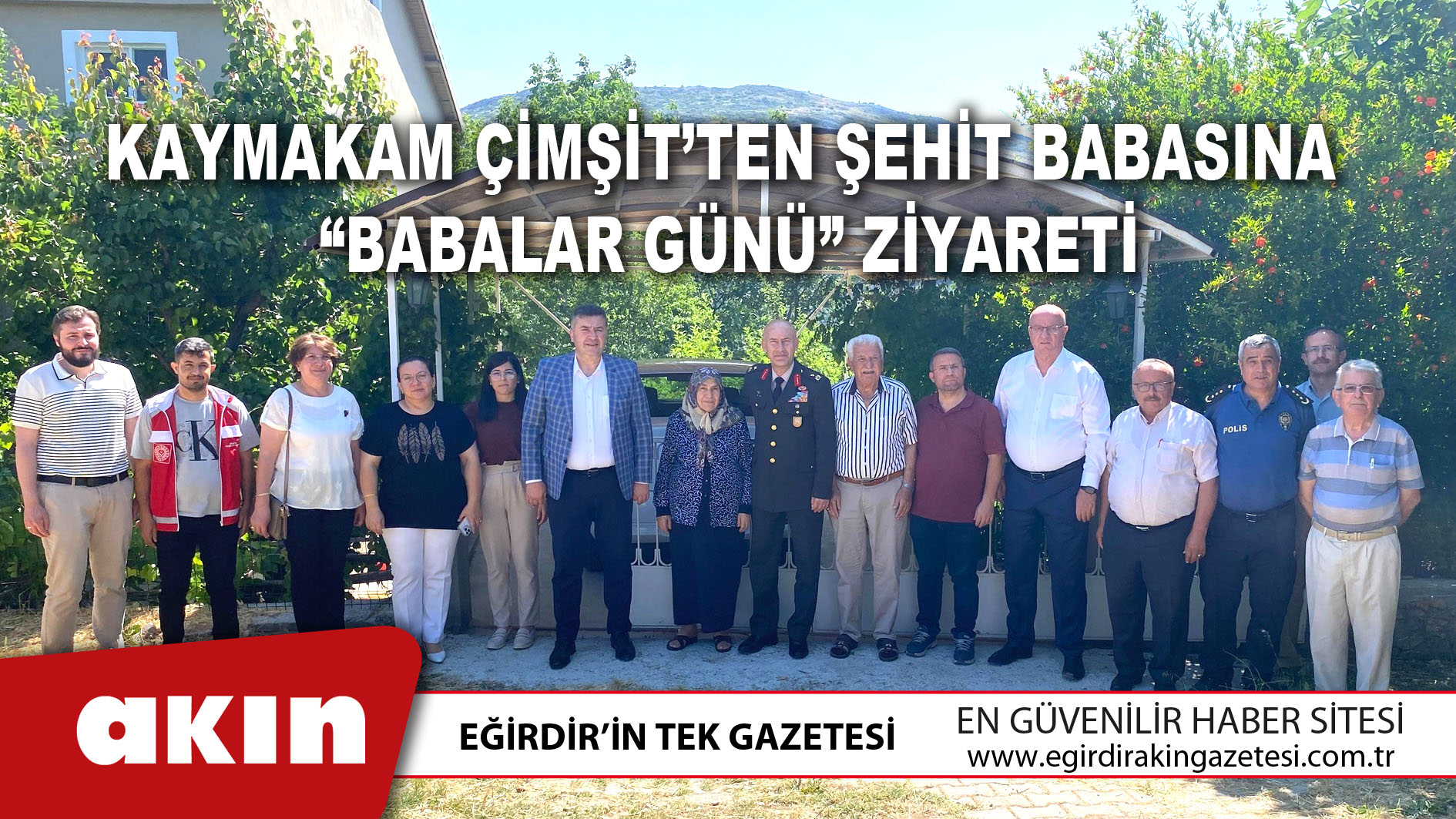 Kaymakam Çimşit’ten Şehit Babasına Babalar Günü Ziyareti