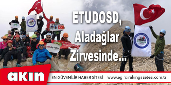ETUDOSD, Aladağlar Zirvesinde...