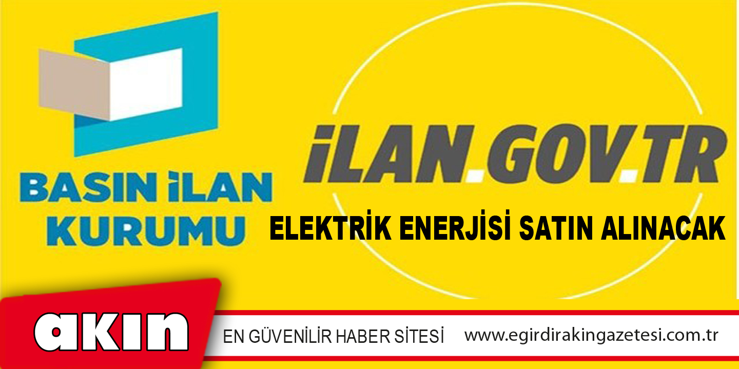 Elektrik Enerjisi Satın Alınacak