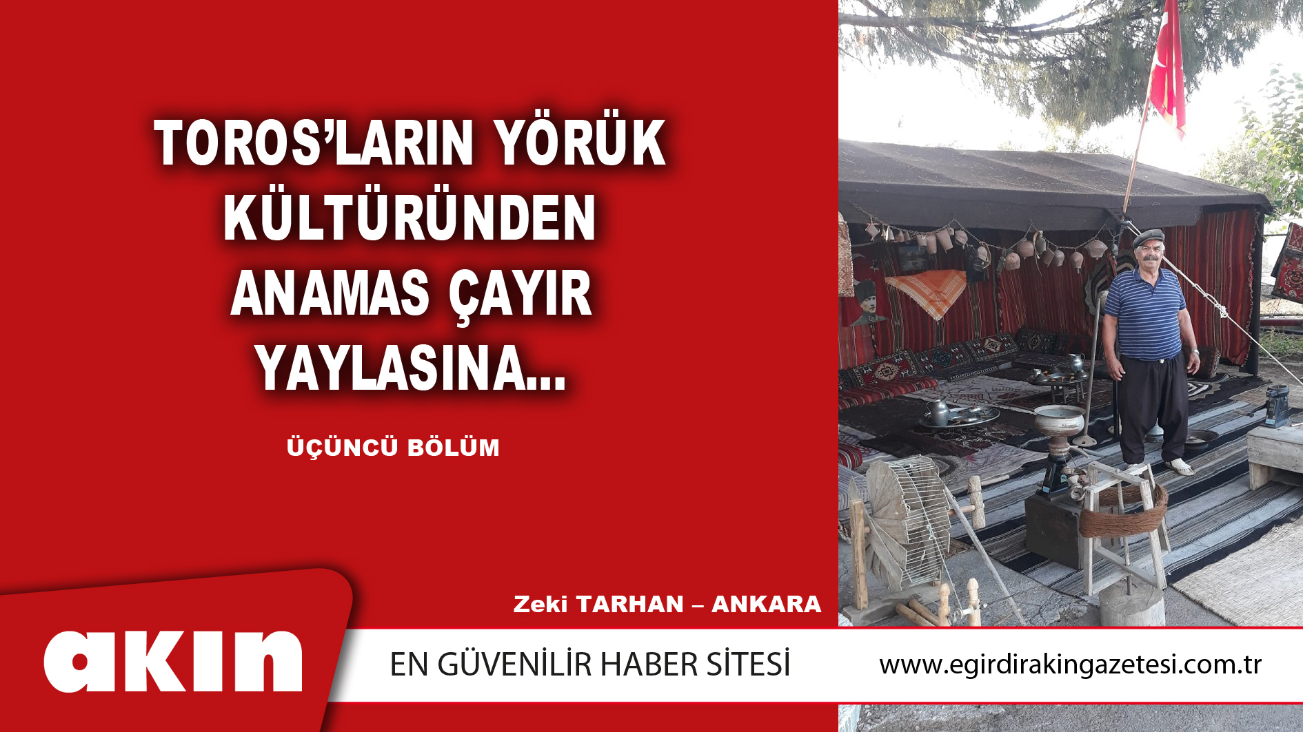 eğirdir haber,akın gazetesi,egirdir haberler,son dakika,TOROS’LARIN YÖRÜK KÜLTÜRÜNDEN ANAMAS ÇAYIR YAYLASINA… ( ÜÇÜNCÜ BÖLÜM)