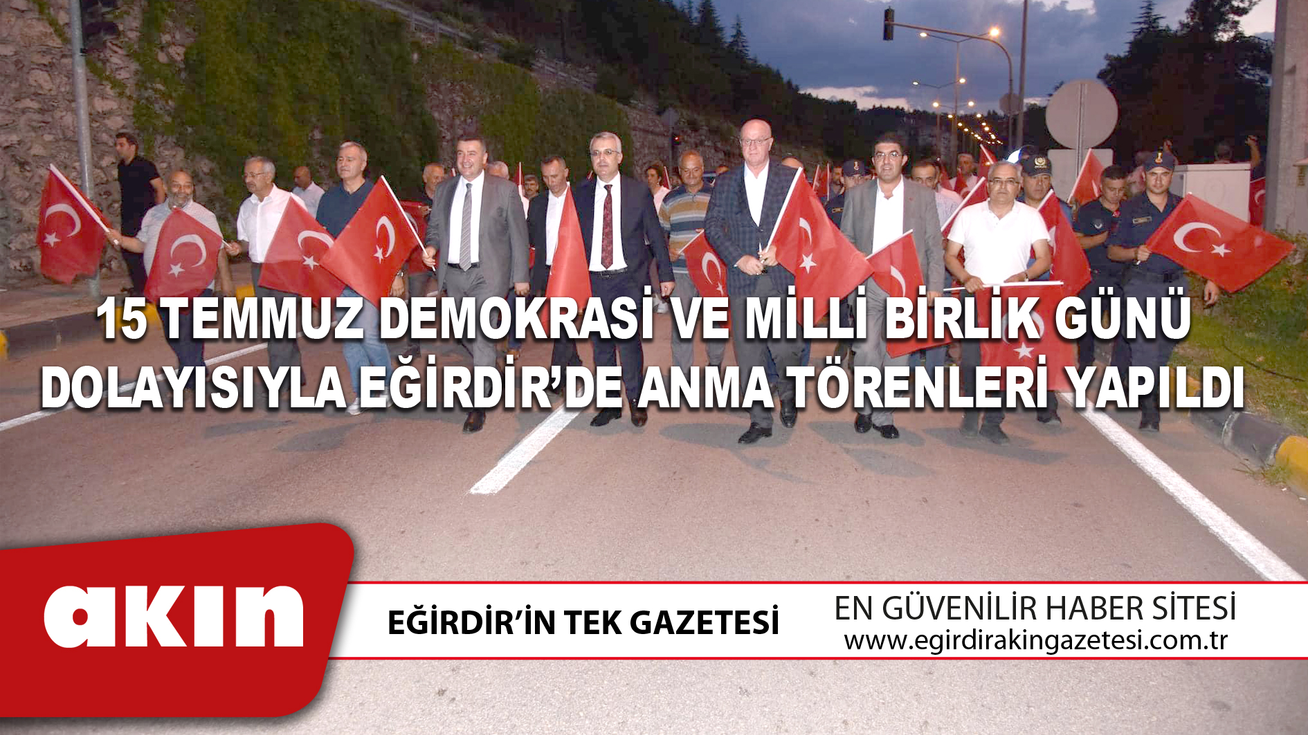 15 Temmuz Demokrasi Ve Milli Birlik Günü Dolayısıyla Eğirdir’de Anma Törenleri Yapıldı