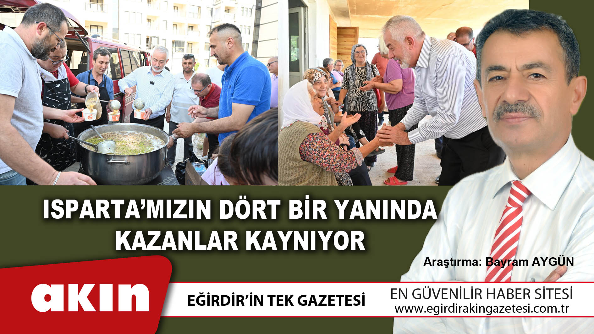 eğirdir haber,akın gazetesi,egirdir haberler,son dakika,Isparta’mızın Dört Bir Yanında Kazanlar Kaynıyor
