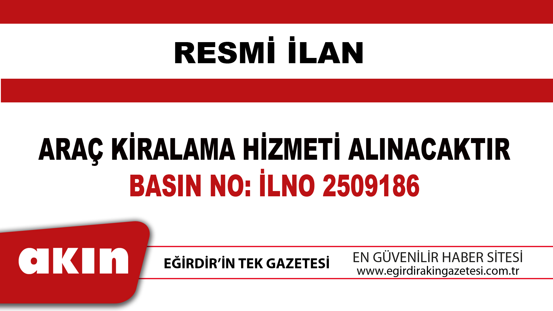 eğirdir haber,akın gazetesi,egirdir haberler,son dakika,ARAÇ KİRALAMA HİZMETİ ALINACAKTIR