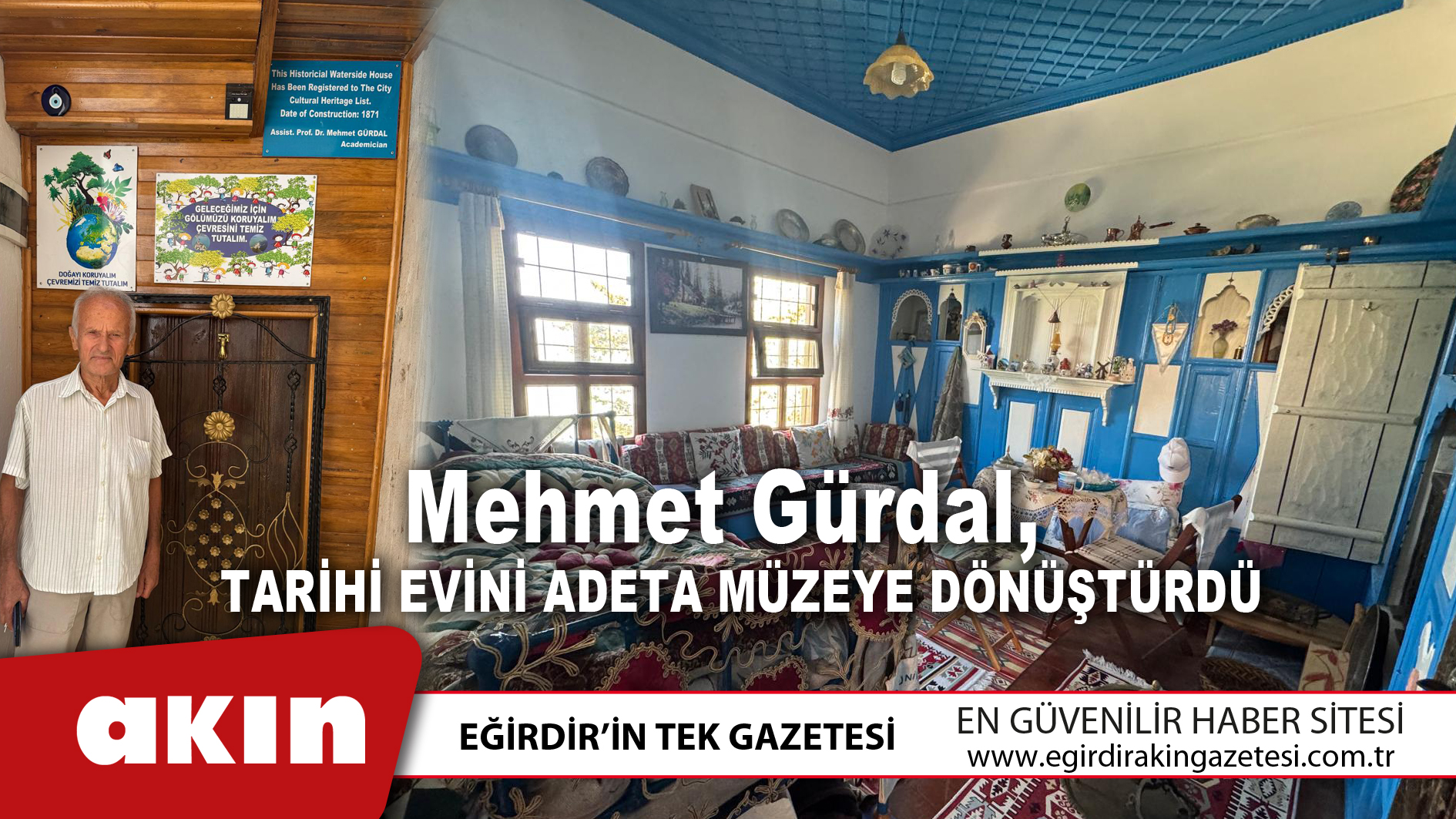 Tarihi Evini Adeta Müzeye Dönüştürdü