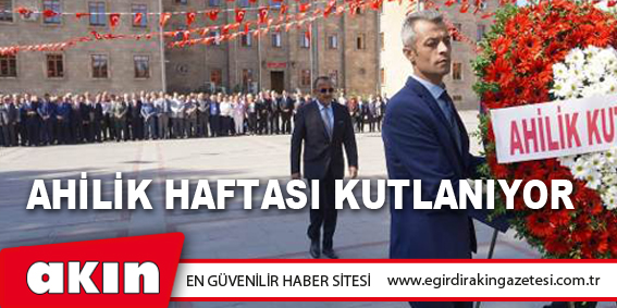 Ahilik Haftası Kutlanıyor