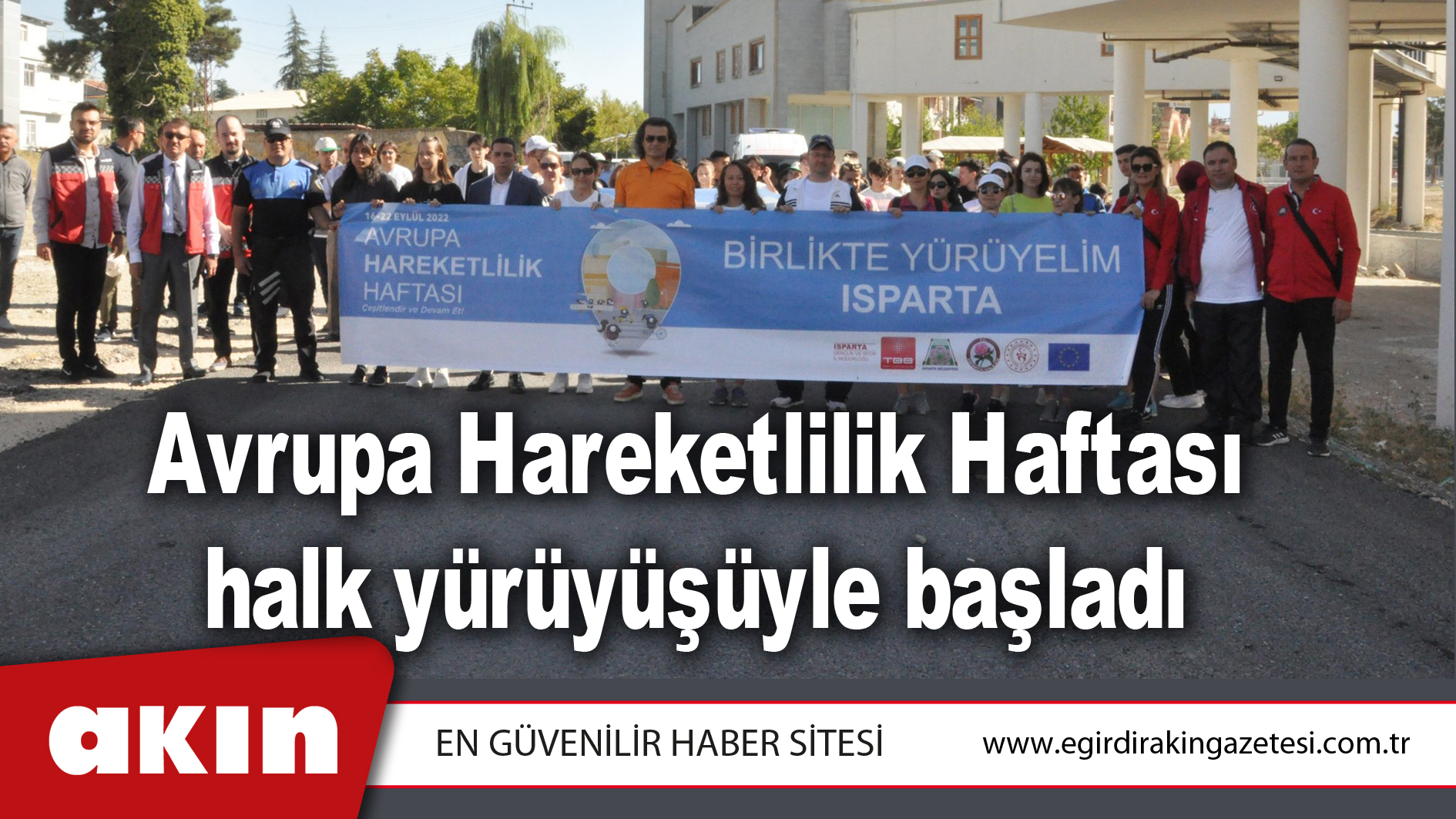 eğirdir haber,akın gazetesi,egirdir haberler,son dakika,Avrupa Hareketlilik Haftası halk yürüyüşüyle başladı