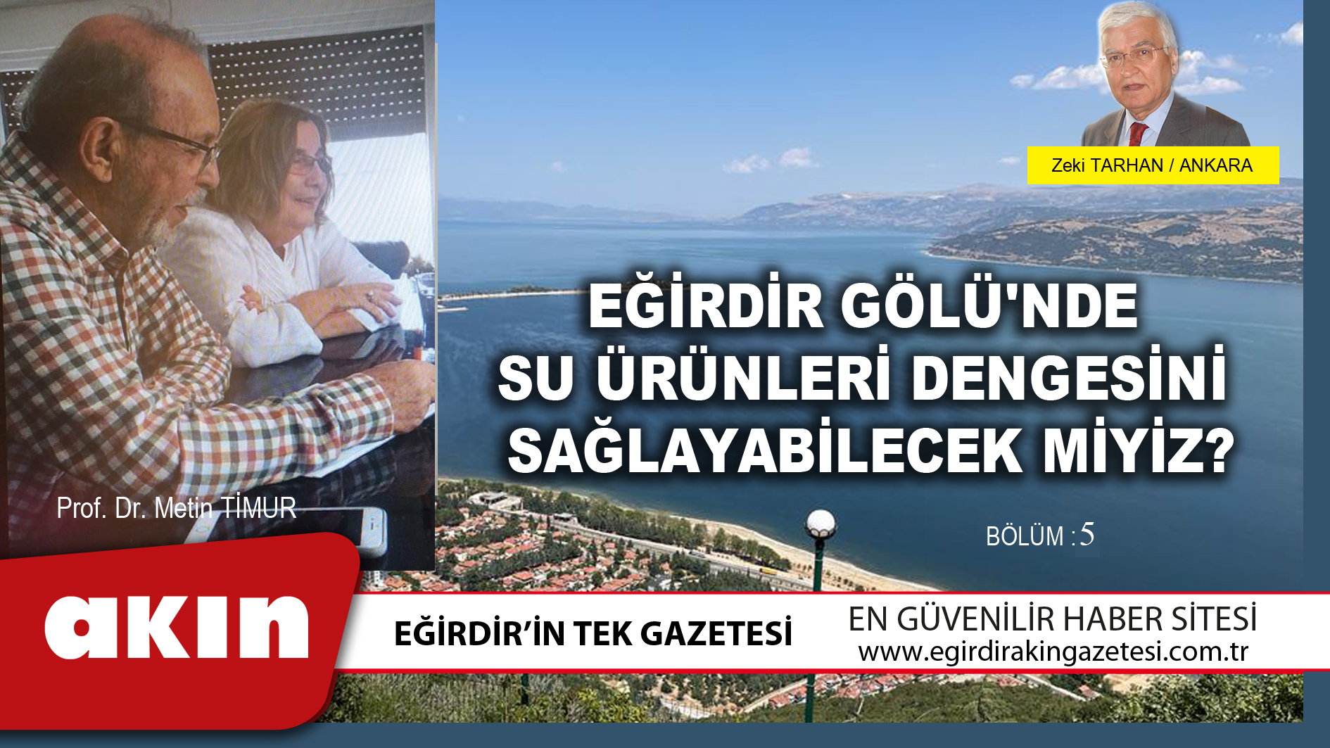 eğirdir haber,akın gazetesi,egirdir haberler,son dakika,EĞİRDİR GÖLÜ'NDE SU ÜRÜNLERİ DENGESİ SAĞLANABİLECEK Mİ (5.Böüm)